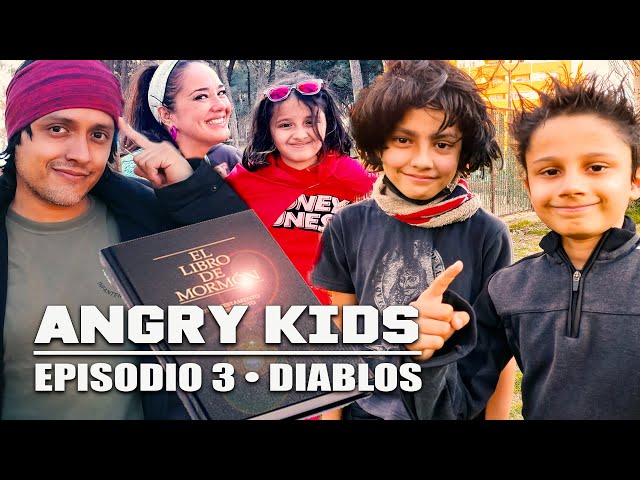 ANGRY KIDS • Episodio 3: "Diablos!"