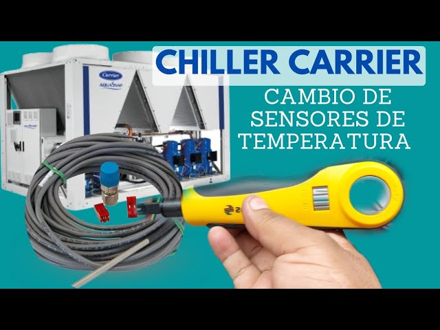 chiller carrier cambio de sensores de temperatura #hvac #aireacondicionado