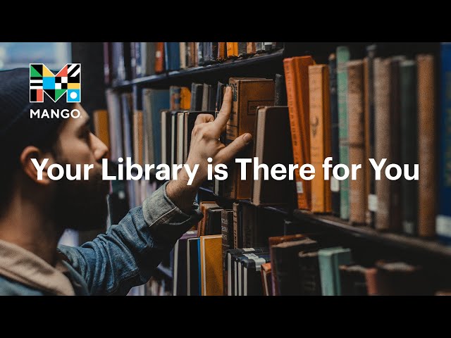 Your Library Is There for You | Mango Languages