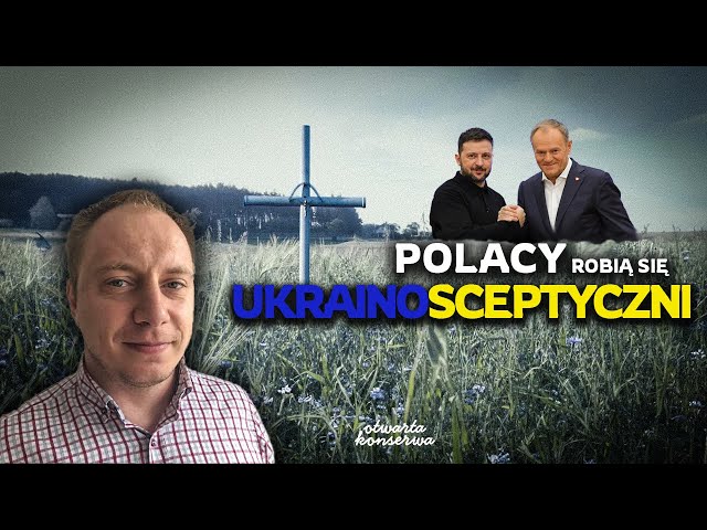 CZY POLACY MAJĄ DOŚĆ UKRAINY?