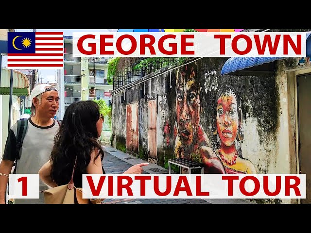 George Town VIRTUAL Tour (narrated), Malaysia 🇲🇾 (Part 1)