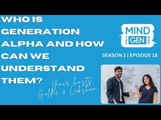 Episode 18 | Who is generation Alpha and how can we understand them?