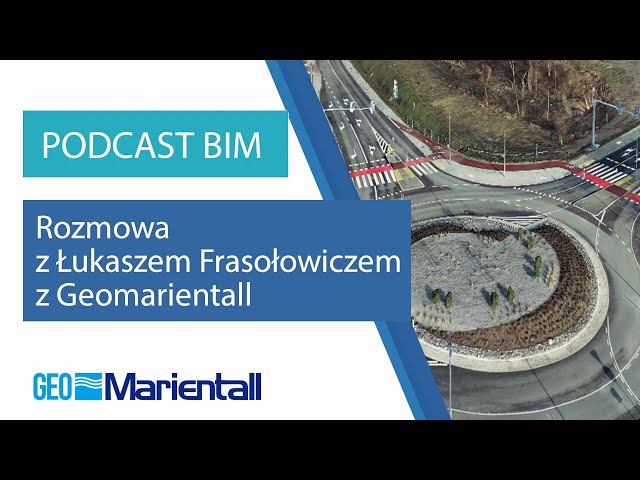 Rozmowy o BIM   podcast branży budowlanej  Łukasz Frasołowicz z Geo Marientall