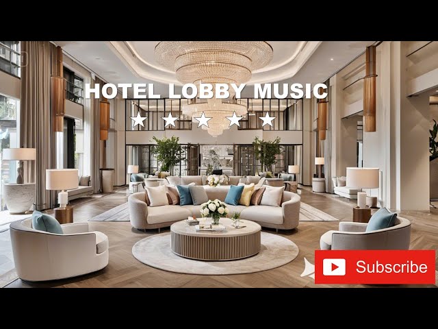 Luxury Hotel Lobby Music - Smooth Jazz Saxophone Instrumental & Calm Background Music for Good Moods