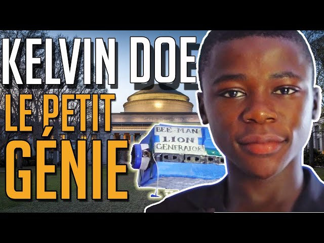 KELVIN DOE : Le génie qui va changer le monde / GENIE / Episode#1