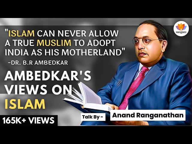 Dr. B.R Ambedkar's Views on Jihad and Muslim Canon Law | Anand Ranganathan | #SangamTalks