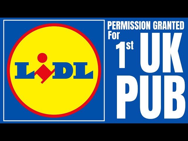 LiDL to open 1st UK PUB