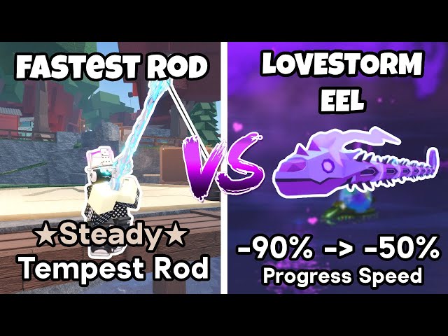 STEADY TEMPEST ROD vs LOVESTORM EEL in Roblox Fisch