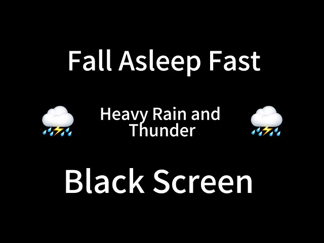 Fall Asleep fast | black screen | Heavy Rain and Thunder Sounds | Relaxing White Noise for Sleep