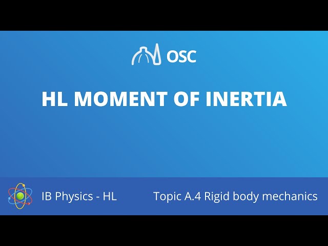 HL Moment of inertia [IB Physics HL]