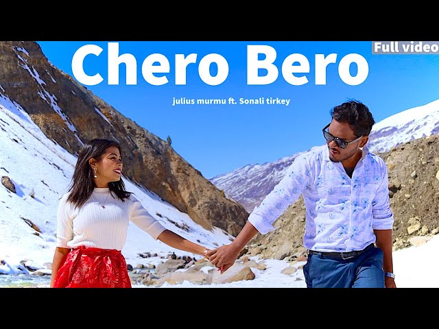 Chero Bero // Official Music Video 2023 //J Murmu ft. Sonali Tirkey // Annu hembrom