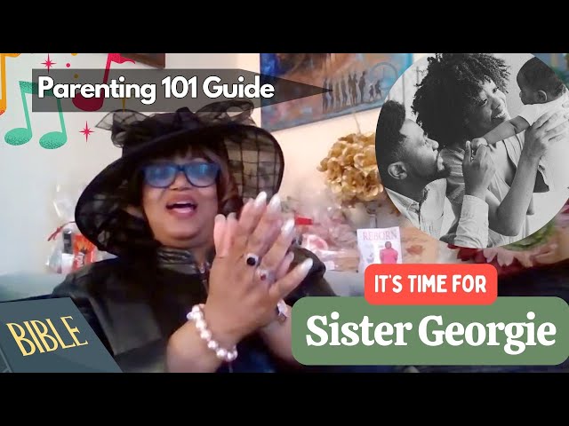 Sister Georgie's Parenting 101 Guide 03