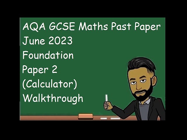 AQA GCSE Maths June 2023 Foundation Paper 2 (Calculator) Walkthrough