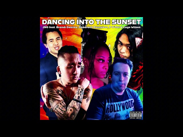 JNO - DANCING INTO THE SUNSET (feat. Brandi Desiree, Shadrach Bennyboo, P O'Mal & Cage Wilson) [OA]