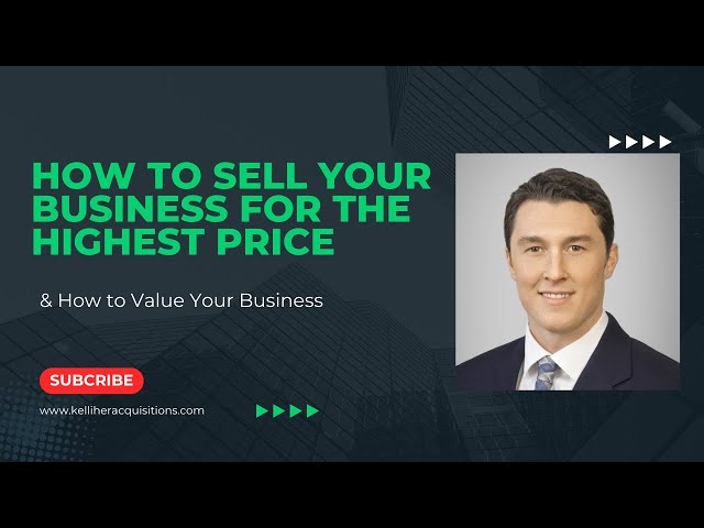 How to Sell Your Business (For the Highest Price)