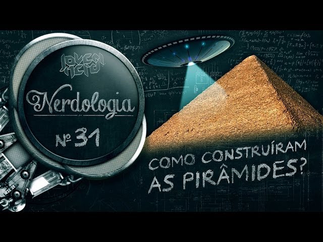 COMO CONSTRUÍRAM AS PIRÂMIDES? | Nerdologia