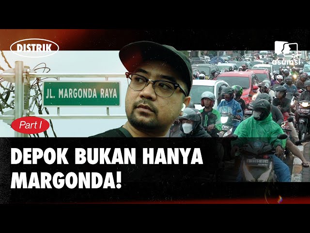 Distrik Depok: Ada Apa dengan Depok?