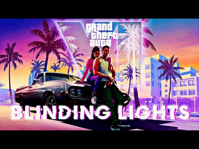 GTA VI Trailer with BLINDING LIGHTS as background music | HACKER