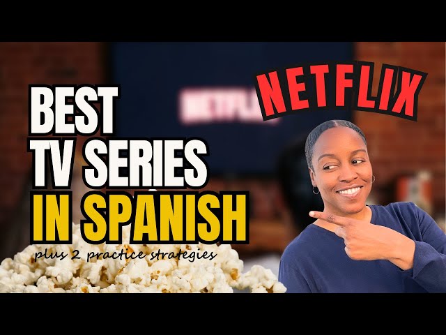 TWO Amazing Netflix TV Series To Learn Spanish