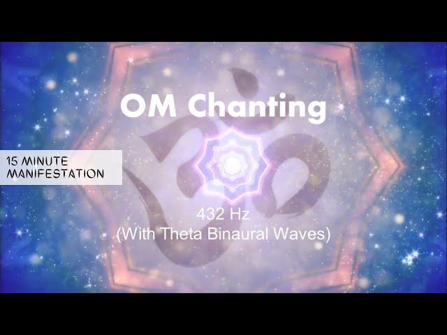 [15 Min Manifestation] OM Chanting | Om Mantra Meditation Music | Remove Negativity | 432 Hz