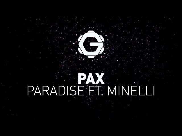 PAX - Paradise ft. Minelli [ House ]