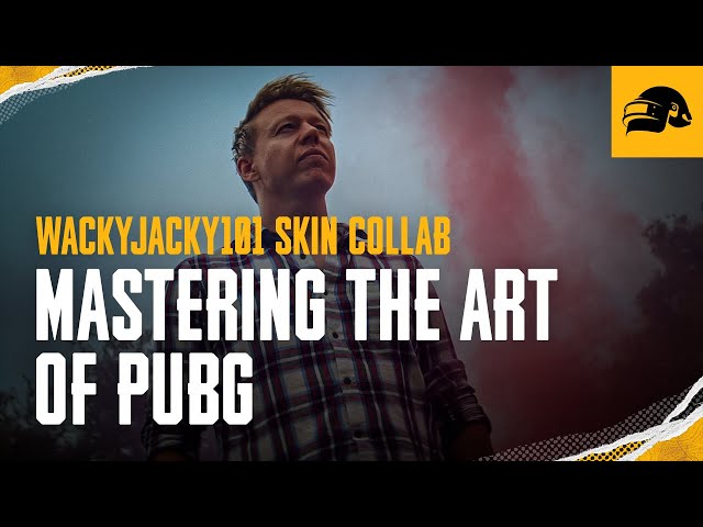 Mastering the Art of PUBG | PUBG: BATTLEGROUNDS x WACKYJACKY101