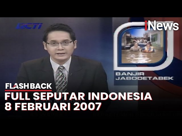 Seputar Indonesia Edisi 8 Februari 2007, Bersama Putra Nababan | Flashback