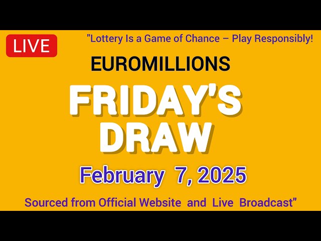 National Lottery Euromillions Draw Live Results From Friday 07 Feb 2025 | euro millions live