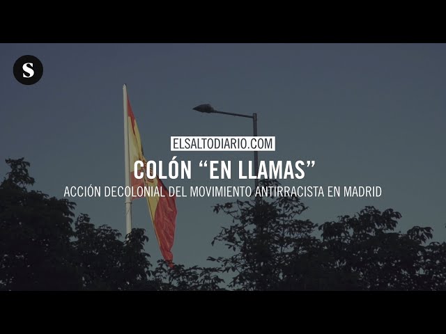 Colón en llamas. Acción decolonial en Madrid