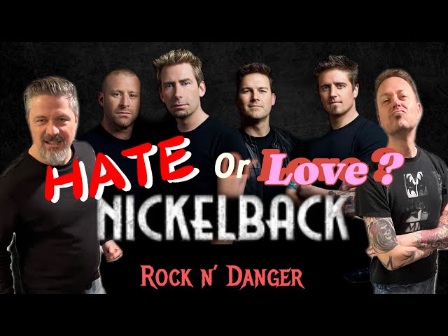 Hate or Love @nickelback? Rock n’ Danger talk one of Canada’s most successful bands!