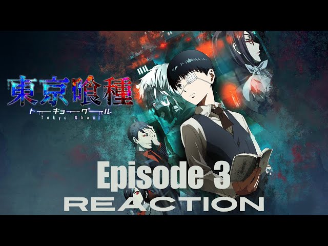 Tokyo Ghoul Episode 3 Reaction: Shocking Revelations & Emotional Moments | Must-Watch!