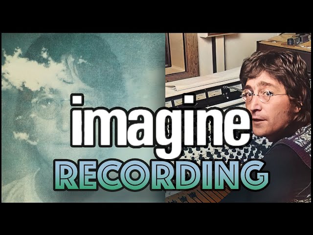 Behind The Recording Of Imagine-John Lennon