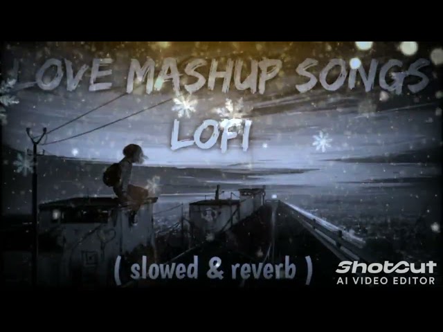 New Lo-fi Song (Slowed And Reverb) 6Sad Love Mushap Nonstop|| Sushant Singh Rajput ||RC 31