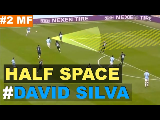 David Silva How to exploit Half space #Attacking midfielder