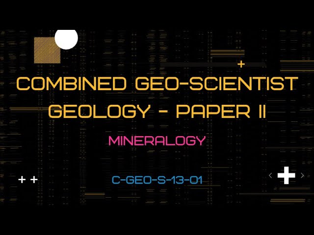 Mineralogy Quiz | Crystallography, Properties of Minerals | C-GEO-S-13-01 | Combined Geo-Scientist