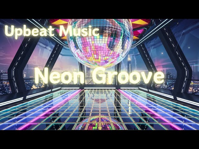 Neon Groove - Retro Funk Upbeat Music & Vibrant Visuals