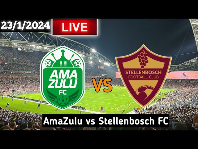 AmaZulu Vs Stellenbosch FC Live Match Today