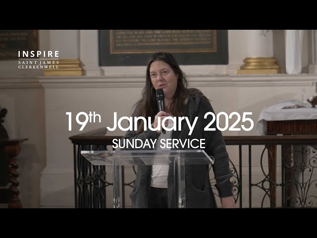 Inspire Saint James Clerkenwell | Live-streamed | 19th January 2025