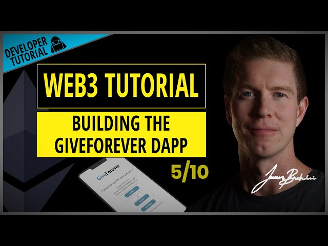 Web3 Tutorial - 5. Building GiveForever dApp