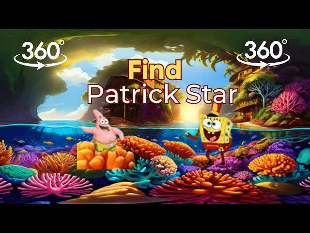 360 VR 🥳Find Patrick Star and SpongeBob! Write down how many you found!