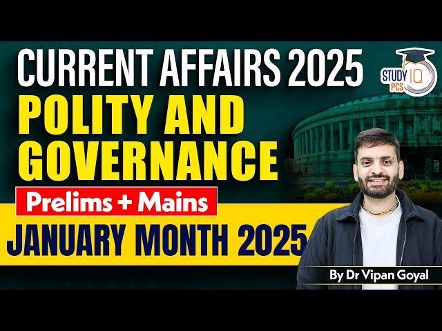 Current Affairs 2025 l Jan 2025 Polity & Gover. Current Affairs For All State PCS Exams By Dr Vipan