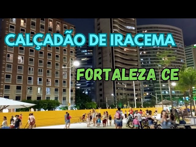 Calçadão da PRAIA DE IRACEMA e Rua dos Tabajaras em Fortaleza Ceará