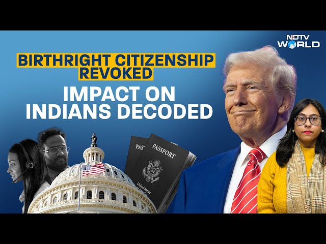 Birthright Citizenship Executive Order | How Donald Trump's Action Will Impact Indians? | USA News