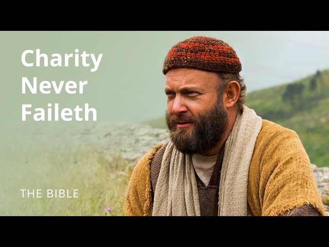 1 Corinthians 13 | Charity Never Faileth | The Bible