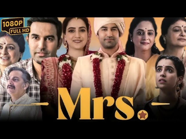 Mrs Full Movie 2025 | Sanya Malhotra | Nishant Dahiya | Kanwaljit Singh | Zee5 | Review & Facts