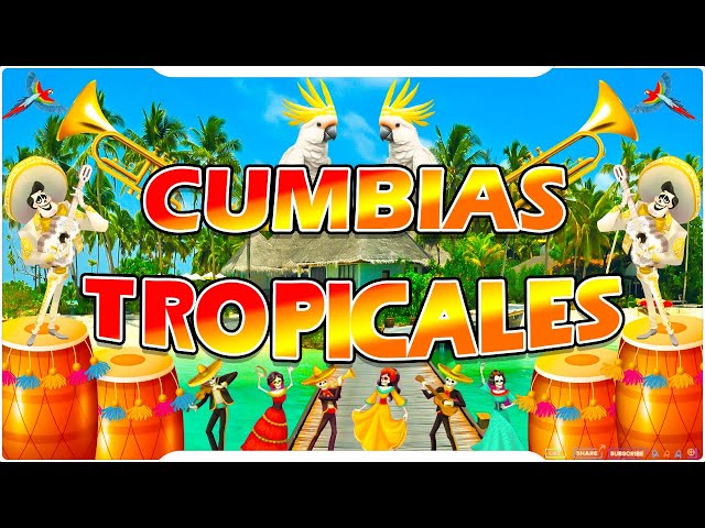 CUMBIAS TROPICALES MIX PARA BAILAR✨💃CUMBIAS TROPICAL🌴🍹TROPICAL FLORIDA,ALEX BAR,JUNIOR KLAN,EL NEGRO