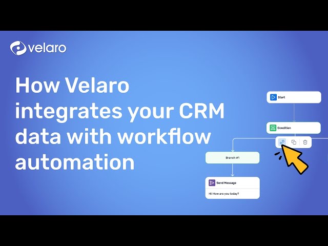 How Velaro Integrates Your CRM Data With Workflow Automation