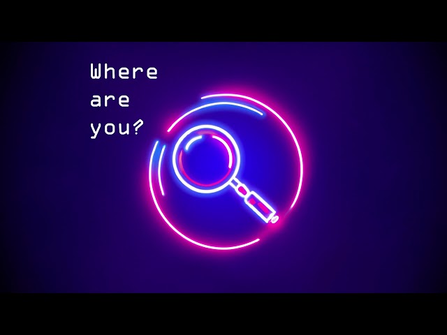 Where are you?