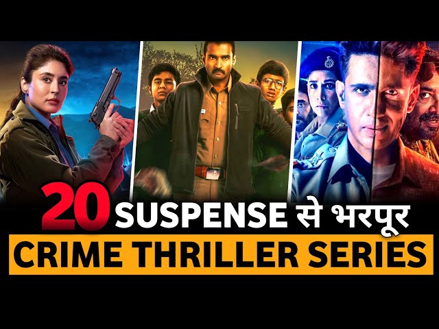 Top 20 Best Indian Crime Thriller Suspense Hindi Web Series In 2024