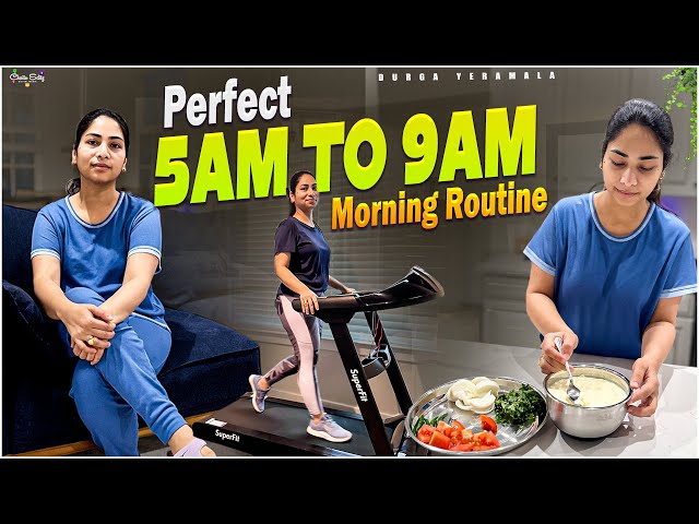 Perfect 5 AM to 9 AM Morning Routine || Telugu Vlogs || Durga Yeramala